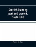 Scottish painting past and present, 1620-1908