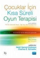 Cocuklar Icin Kisa Süreli Oyun Terapisi - E. Schaefer, Charles; Gerard Kaduson, Heidi