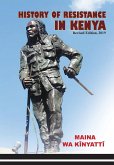 History of Resistance in Kenya 1884-2002