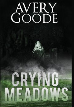 Crying Meadows - Goode, Avery