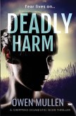 Deadly Harm: a gripping domestic noir thriller