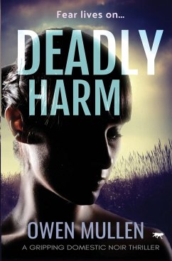 Deadly Harm: a gripping domestic noir thriller - Mullen, Owen