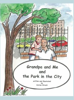 Grandpa and Me and the Park in the City - Strock, Carren
