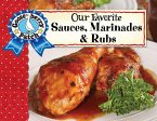 Our Favorite Sauces, Marinades & Rubs (eBook, ePUB)