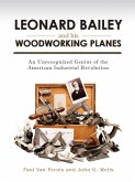 Leonard Bailey and his Woodworking Planes (eBook, ePUB) Leonard Bailey and his Woodworking Planes (eBook, ePUB)