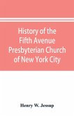 History of the Fifth Avenue Presbyterian Church of New York City, New York