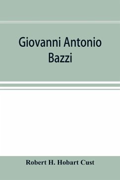 Giovanni Antonio Bazzi, hitherto usually styled 