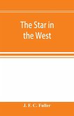 The star in the West; a critical essay upon the works of Aleister Crowley