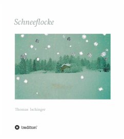 Cover Schneeflocke - Eine Geschichte über Freundschaft, Abschied und Wiederkehr (eBook, ePUB)