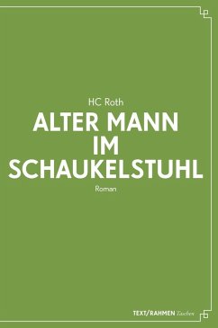 Alter Mann im Schaukelstuhl (eBook, ePUB) - Roth, Hc
