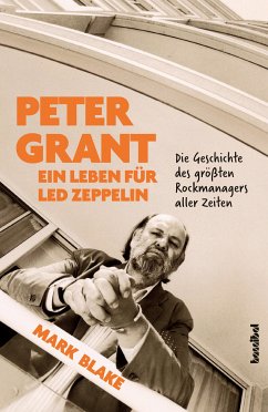 Peter Grant - Ein Leben für Led Zeppelin (eBook, ePUB) - Blake, Mark