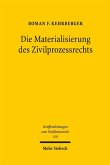 Die Materialisierung des Zivilprozessrechts (eBook, PDF)