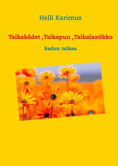 Taikakädet ,Taikapuu ,Taikalaatikko (eBook, ePUB) - Karimus, Helli