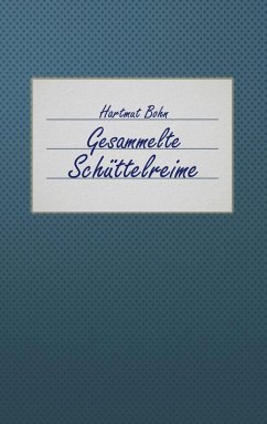 Gesammelte Schüttelreime (eBook, ePUB) - Bohn, Hartmut
