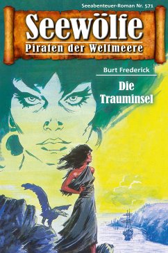 Seewölfe - Piraten der Weltmeere 571 (eBook, ePUB) - Frederick, Burt