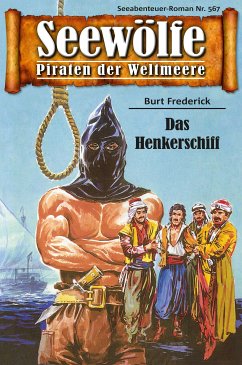 Seewölfe - Piraten der Weltmeere 567 (eBook, ePUB) - Frederick, Burt