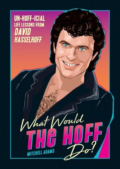 What Would the Hoff Do? (eBook, ePUB) - Adams, Mitchell