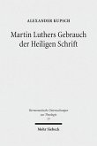 Martin Luthers Gebrauch der Heiligen Schrift (eBook, PDF)