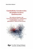 Ganzheitliches Gewahrwerden als komplex-kreatives Quantensystem (eBook, PDF)