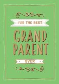 For the Best Grandparent Ever (eBook, ePUB)