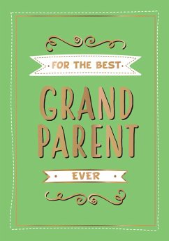 For the Best Grandparent Ever (eBook, ePUB) - Publishers, Summersdale