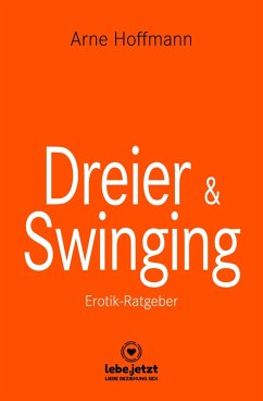 Dreier & Swinging   Erotischer Ratgeber (eBook, PDF) - Hoffmann, Arne