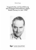 Vorgeschichte und Durchführung des Kriegsgerichtsverfahrens gegen Robert Dorsay im Jahr 1943 (eBook, PDF)