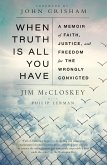 When Truth Is All You Have (eBook, ePUB)