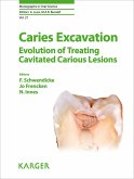 Caries Excavation: Evolution of Treating Cavitated Carious Lesions (eBook, ePUB)