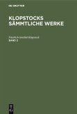 Friedrich Gottlieb Klopstock: Klopstocks sämmtliche Werke. Band 2 (eBook, PDF)