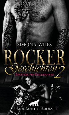 Rocker Geschichten 2   Erotische Erlebnisse (eBook, PDF) - Wiles, Simona