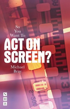 Cover So You Want To Act On Screen? (eBook, ePUB)