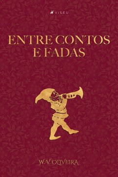 Entre contos e fadas (eBook, ePUB) - Oliveira, W. V.