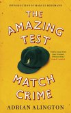 The Amazing Test Match Crime (eBook, ePUB) The Amazing Test Match Crime (eBook, ePUB)