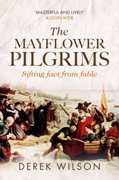 The Mayflower Pilgrims (eBook, ePUB) - Wilson, Derek