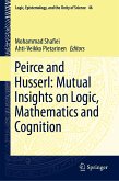 Peirce and Husserl: Mutual Insights on Logic, Mathematics and Cognition (eBook, PDF)