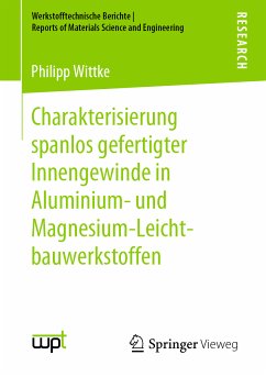 Charakterisierung spanlos gefertigter Innengewinde in Aluminium- und Magnesium-Leichtbauwerkstoffen (eBook, PDF) - Wittke, Philipp