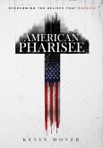 AMERICAN PHARISEE (eBook, ePUB)