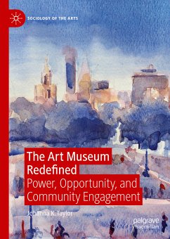 The Art Museum Redefined (eBook, PDF) - Taylor, Johanna K.