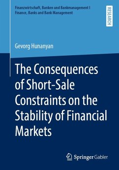 The Consequences of Short-Sale Constraints on the Stability of Financial Markets (eBook, PDF) - Hunanyan, Gevorg