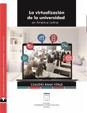 La virtualización de la universidad en América Latina (eBook, ePUB)