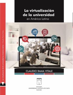 La virtualización de la universidad en América Latina (eBook, ePUB) - Rama Vitale, Claudio