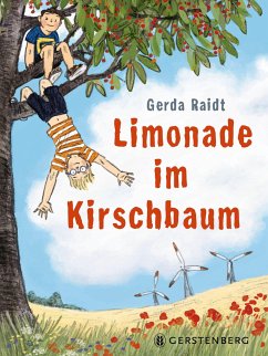 Limonade im Kirschbaum - Raidt, Gerda