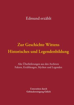 Zur Geschichte Wittens - Historisches und Legendenbildung - Oldenburg, Edmund