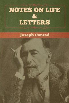 Notes on Life & Letters - Conrad, Joseph