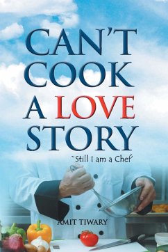 Can't Cook A Love Story - Tiwari, Amit