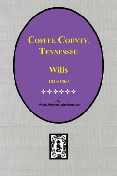 Coffee County, Tennessee Wills, 1833-1860.