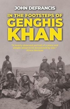 In the Footsteps of Genghis Khan (eBook, ePUB) - Defrancis, John