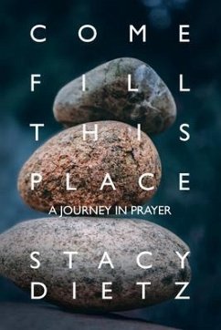 Come Fill This Place (eBook, ePUB) - Dietz, Stacy