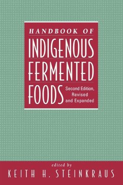 Handbook of Indigenous Fermented Foods, Revised and Expanded (eBook, ePUB) - Steinkraus, Keith